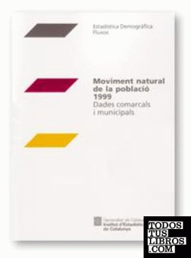 Moviment natural de la població 1999. Dades comarcals i municipals