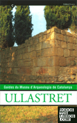 Guide du Museu d'Arqueologia de Catalunya. Ullastret