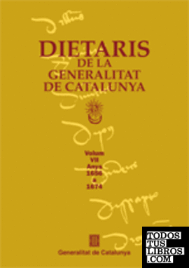 Dietaris de la Generalitat de Catalunya. Anys 1656 a 1674. Vol. VII (edició en rústica)