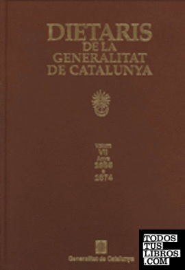 Dietaris de la Generalitat de Catalunya. Anys 1656 a 1674. Vol. VII (edició en pell i numerada)
