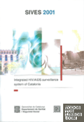Integrated HIV/AIDS surveillance system of Catalonia. SIVES 2001