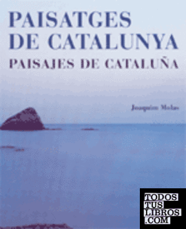 Paisatges de Catalunya - Paisajes de Cataluña