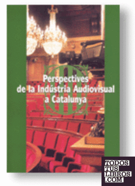 Perspectives de la indústria audiovisual a Catalunya. Cinquena jornada parlamentària sobre mitjans de comunicació audiovisual. Sessió celebrada al Palau del Parlament el dia 27 de maig de 2002