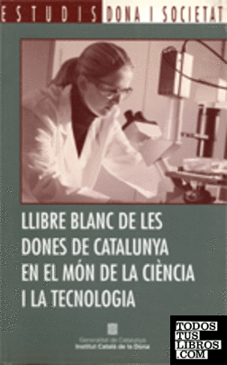 Llibre blanc de les dones de Catalunya en el món de la ciència i la tecnologia