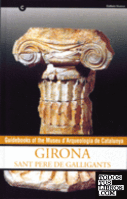 Guidebooks of the Museu d'Arqueologia de Catalunya - Girona. Sant Pere de Galligants