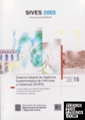 SIVES 2003. Sistema integrat de vigilància epidemiològica de l'HIV/sida a Catalunya (SIVES). Informe anual 2002