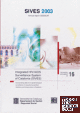 SIVES 2003. Integrated HIV/AIDS Surveillance System of Catalonia. Annual report CEESCAT