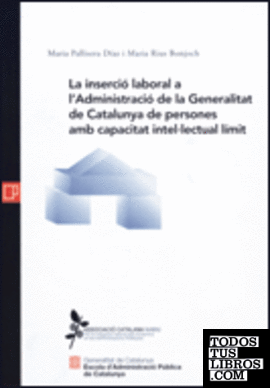 inserció laboral a l'Administració de la Generalitat de Catalunya de persones amb capacitat intel·lectual límit/La