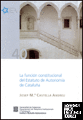 función constitucional del Estatuto de Autonomía de Cataluña/La