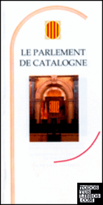 Parlement de Catalogne/Le Parlement de Catalogne/Le