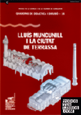Lluís Muncunill i la ciutat de Terrassa