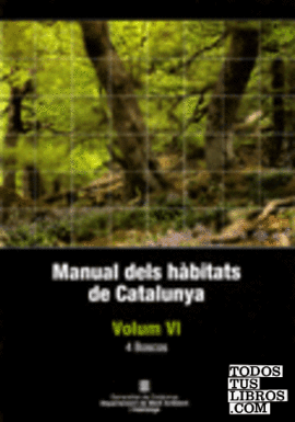 Manual dels hàbitats de Catalunya. Vol. 6: Boscos