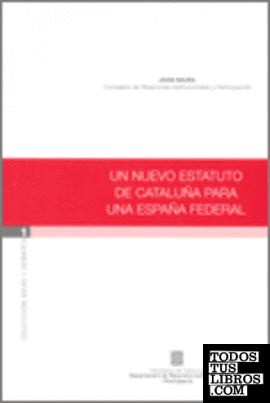 nuevo Estatuto de Cataluña para una España Federal/Un
