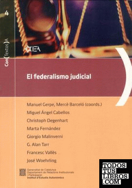 federalismo judicial. Aproximación a los sistemas judiciales de Estados Unidos