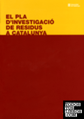 Pla d'investigació de residus de Catalunya. Any 2005/El