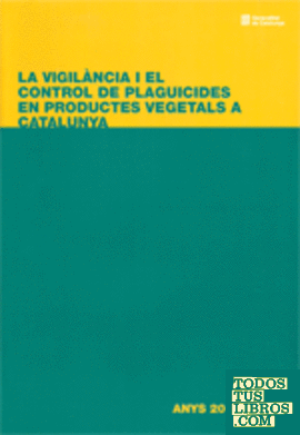 vigilància i el control dels plaguicides en productes vegetals a Catalunya. Any 2005-2006/La