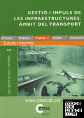 Informe sobre la gestió i l'impuls de les infraestructures. Àmbit del transport