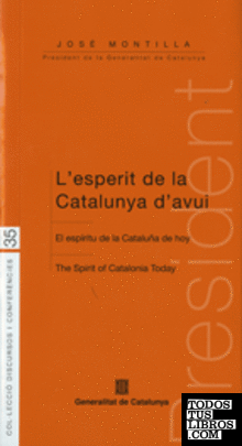 Esperit de la Catalunya d'avui. El espíritu de Cataluña de hoy. The Spirit of Catalonia Today/L'
