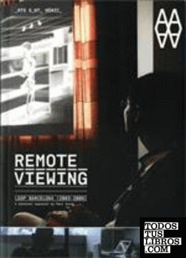 Remote viewing. Loop Barcelona (2003-2009)