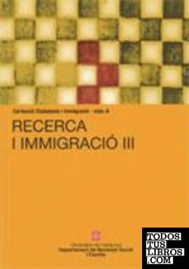 Recerca i Immigració III