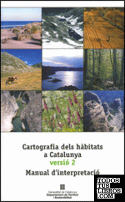 Cartografia dels hàbitats a Catalunya versió 2. Manual d'interpretació