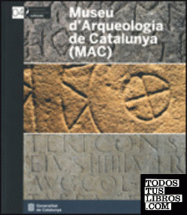 Museu d'Arqueologia de Catalunya (MAC)