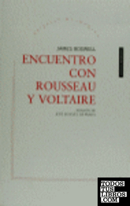 Encuentro con Rousseau y Voltaire