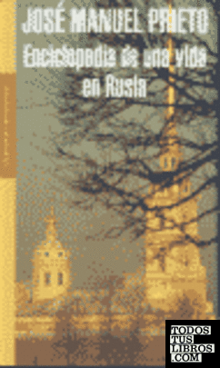 Enciclopedia de una vida en Rusia