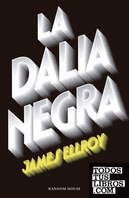 La Dalia Negra (Cuarteto de Los Ángeles 1)