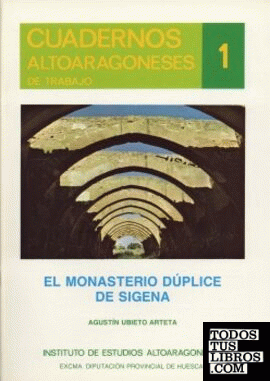 El monasterio dúplice de Sigena El monasterio dúplice de Sigena