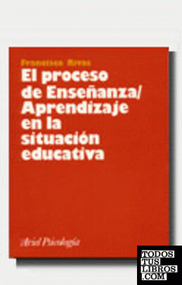 El proceso de Enseñanza /Aprendizaje en la situación educativa