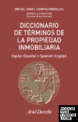 Diccionario de Términos de la Propiedad inmobiliaria (inglés-español, español-inglés)
