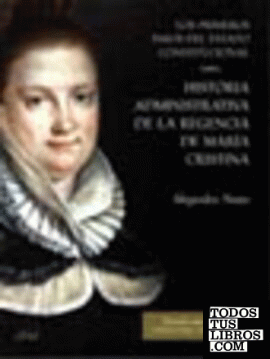 Historia Administrativa de la Regencia de María Cristina