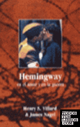 Hemingway en el amor y en la guerra