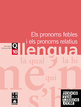 Quadern de llengua 10: Els pronoms febles i els pronoms relatius
