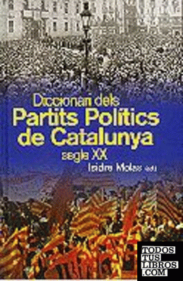 Diccionari dels partits polítics de Catalunya, segle XX