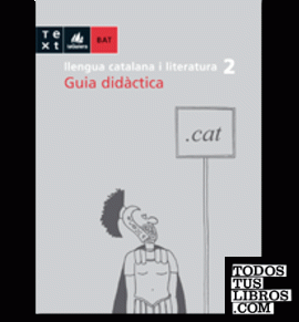 Guia didàctica Llengua catalana i literatura 2n BAT