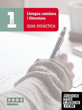 Llengua catalana i literatura 1r BAT Guia didàctica