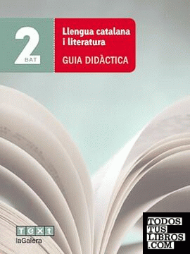 Llengua catalana i literatura 2n BAT Guia didàctica