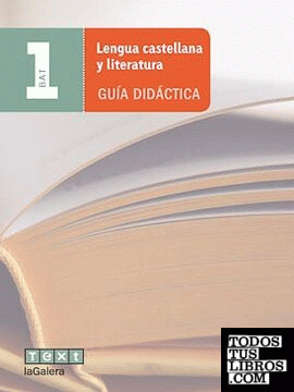 Lengua castellana y literatura 1r BAT Guía didáctica