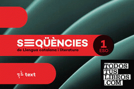 SEQÜÈNCIES Digital Llengua catalana i literatura 1 ESO