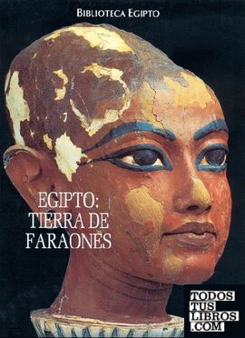 Egipto: Tierra de faraones