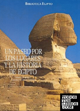 Biblioteca Egipto. Un paseo por los lugares y la historia de Egipto