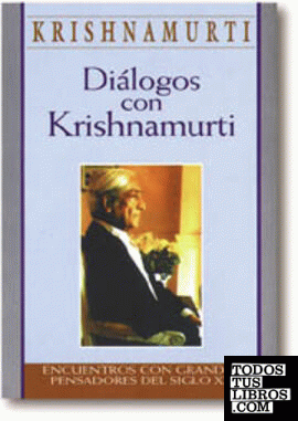 Diálogos con Krishnamurti