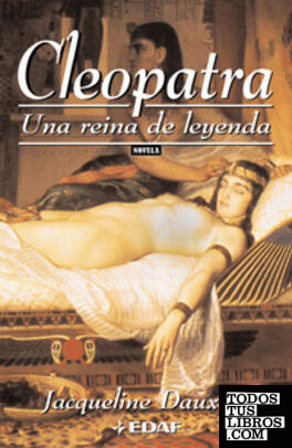 Cleopatra. Una reina de leyenda