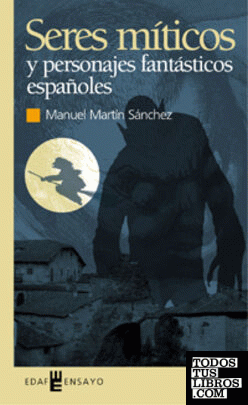 Seres míticos y personajes fantásticos españoles