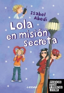 Lola en misión secreta