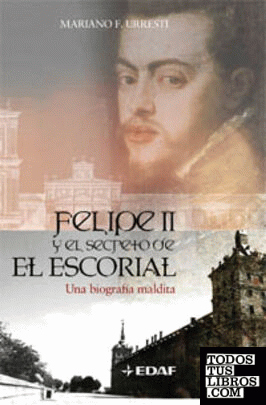 Felipe II y el secreto del Escorial