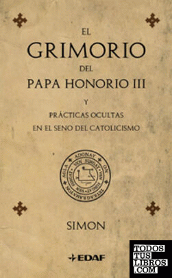 El Grimorio del Papa Honorio III y prácticas ocultas en el seno del catolicismo