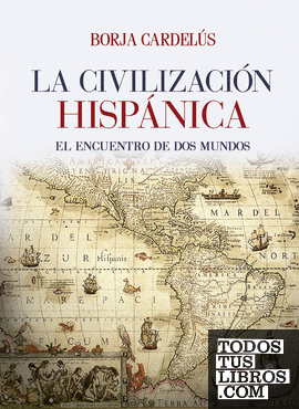 La civilización hispánica